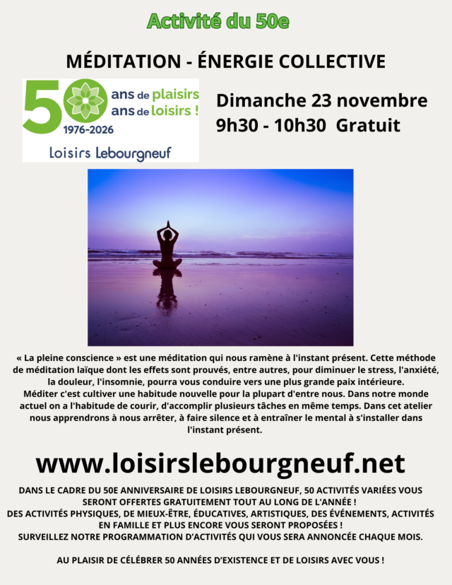 50 ièmes ConférenceMéditation - Énergie collective https://loisirslebourgneuf.net/wp-content/uploads/2025/10/50-iemes-ConferenceMeditation-Energie-collective-640x828.png