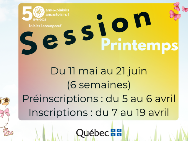 https://loisirslebourgneuf.net/wp-content/uploads/2026/03/session-du-printemps-Photo-de-couverture-Facebook-1-640x480.png